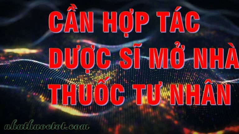 nha-thuoc-tot-hop-tac-duoc-si-mo-nha-thuc-tu-nhan